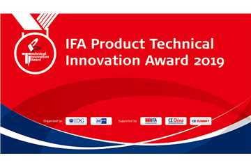 IFA Product Technical Innovation Award 2019 Interprets Technological Innovation and Makes Life Smarter